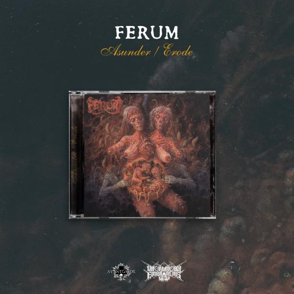 FERUM Asunder/Erode