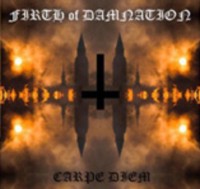 FIRTH OF DAMNATION Carpe diem