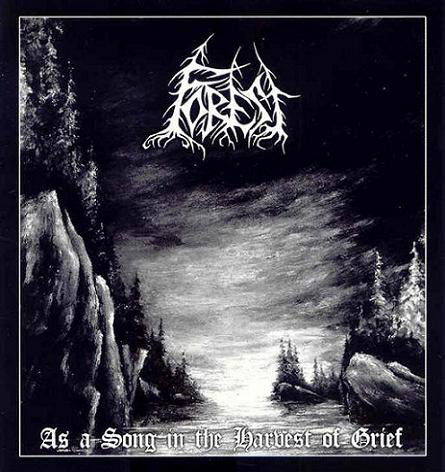 FOREST As song in the harvest of grief