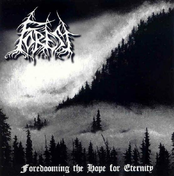 FOREST Foredoming the hope for eternity