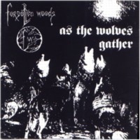 FORGOTTEN WOODS As the wolves gather