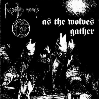 FORGOTTEN WOODS As The Wolves Gather / Sjel Av Natten