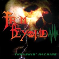 FROM BEYOND Thrashing machine