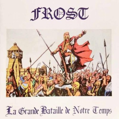 FROST (CAN) La grande bataille de notre temps