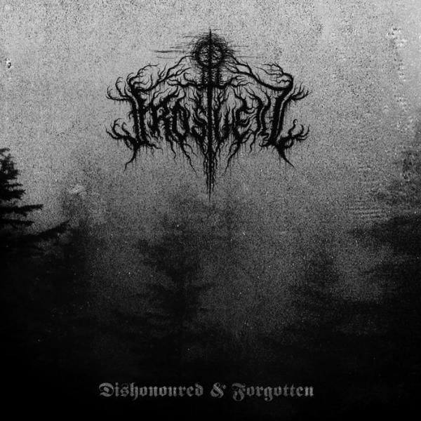 FROSTVEIL Dishonoured & forgotten