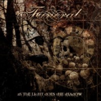 FUNERAL As the Light does the Shadow