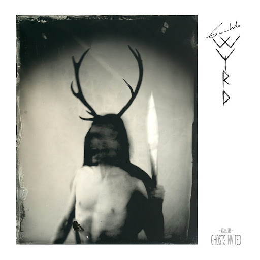 GAAHLS WYRD GastiR – Ghosts Invited 