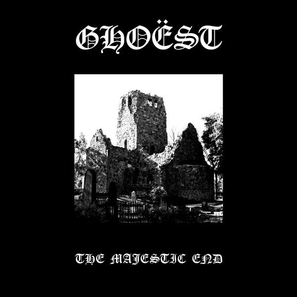 GHOEST The Majestic End