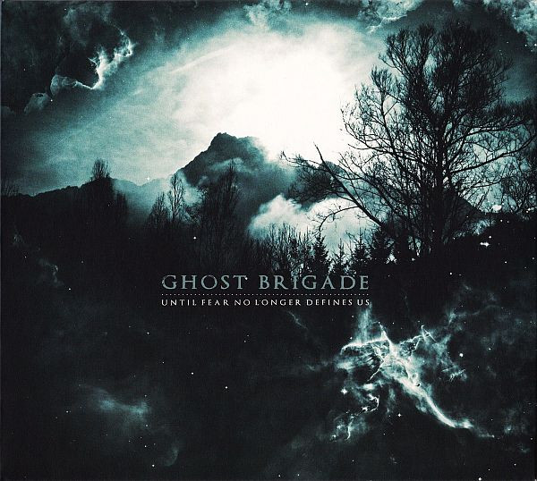 GHOST BRIGADE Until Fear No Longer Defines Us
