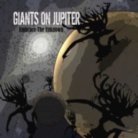 GIANTS ON JUPITER Embrace the unknown