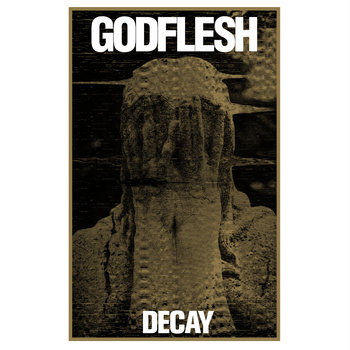 GODFLESH Decay