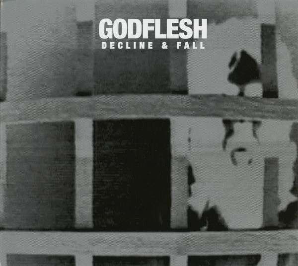 GODFLESH Decline and Fall