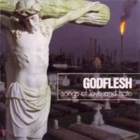 GODFLESH Songs Of Love And Hate