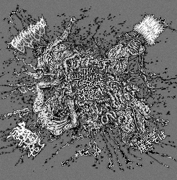 Golem Of Gore / Human Pancake / Yakisoba / Serotonin Leakage The Ultimate Torture Of Modern Music