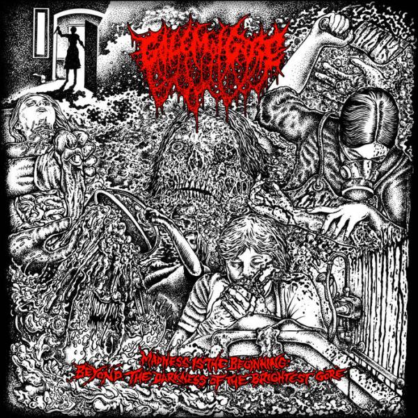 GOLEM OF GORE Madness is the Beginning: Beyond the Darkness of the Brightest Gore