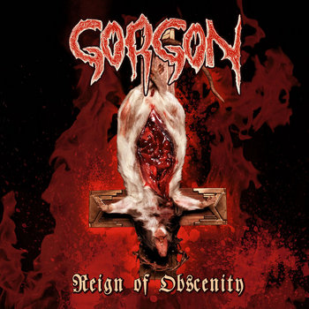 GORGON Reign of Obscenity