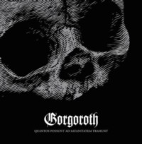 GORGOROTH Quantos Possunt ad Satanitatem Trahunt - LIM