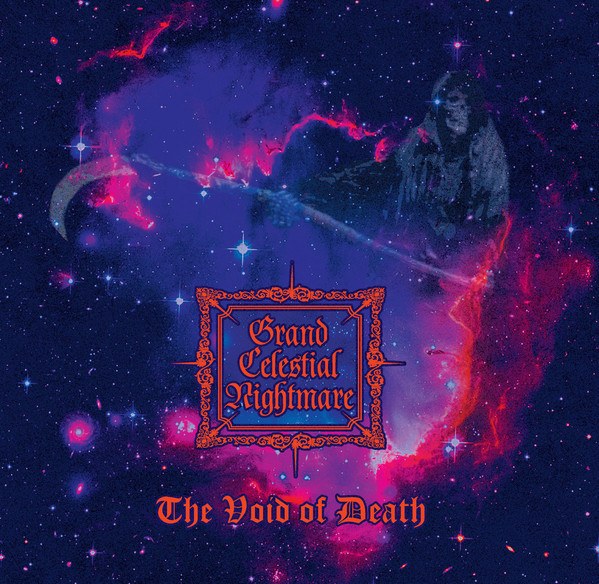 GRAND CELESTIAL NIGHTMARE The Void of Death