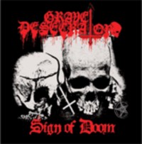 GRAVE DESECRATOR Sign of doom