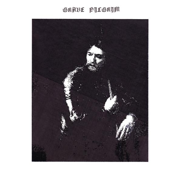 GRAVE PILGRIM Grave Pilgrim