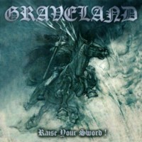GRAVELAND Raise your sword