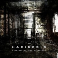 HAEIRESIS Transparent vibrant shadows