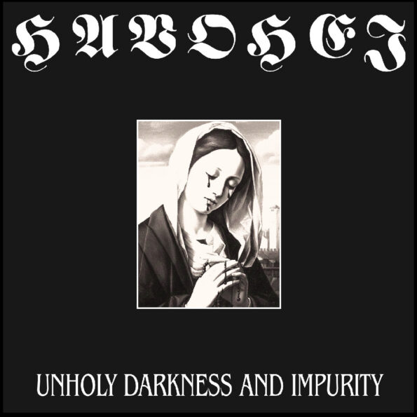 HAVOHEJ Unholy Darkness And Impurity