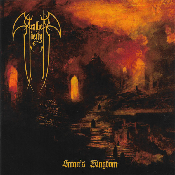 HEATHEN DEITY Satan's Kingdom