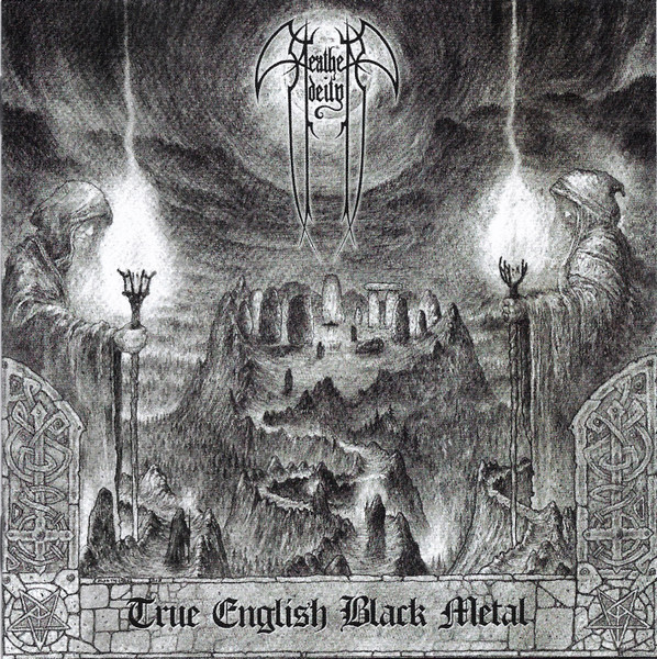 HEATHEN DEITY True English Black Metal