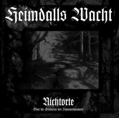 HEIMDALLS WACHT Nichtorte, oder die Geistreise des Runenschamanen