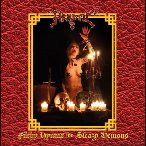 HERETIC Filthy Hymns Of Sleazy 