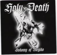 HOLY DEATH Sodomy of megiddo