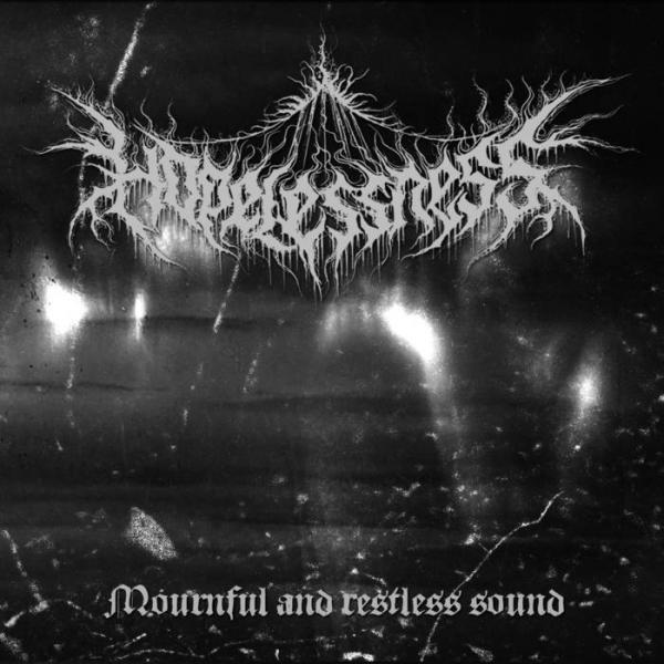 HOPELESSNESS Mournful and restless sound