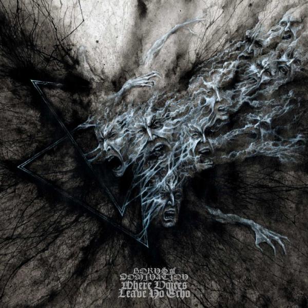HORNS OF DOMINATION Where Voices Leave No Echo