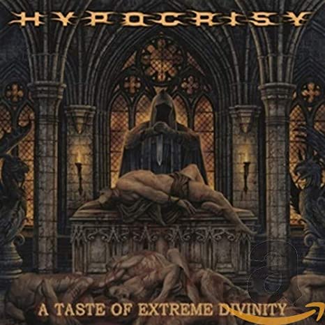 HYPOCRISY A taste of extreme divinity