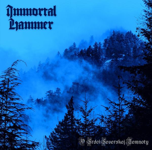 IMMORTAL HAMMER V srdci severskej temnoty