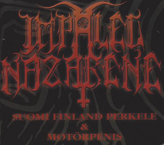 IMPALED NAZARENE Suomi Finland Perkele + Motorpenis