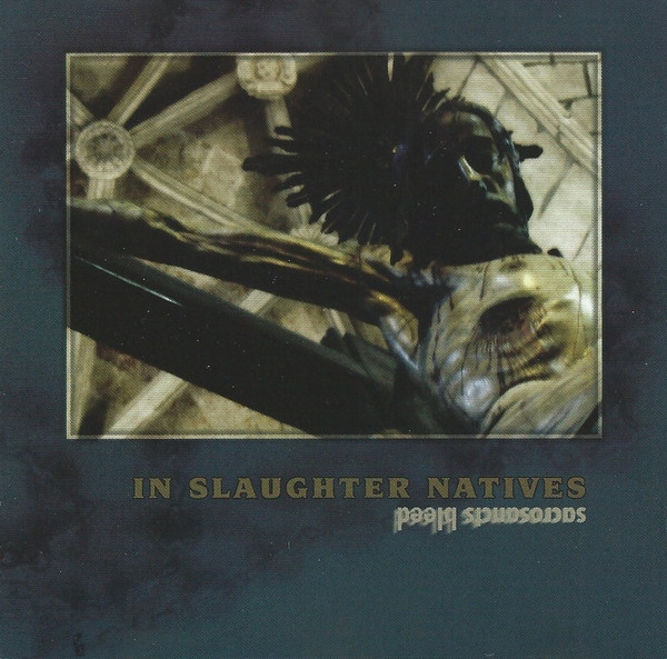 IN SLAUGHTER NATIVES Sacrosancts Bleed