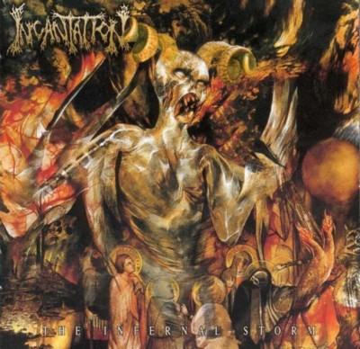 INCANTATION The infernal storm