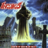 INCUBUS Beyond the unknown