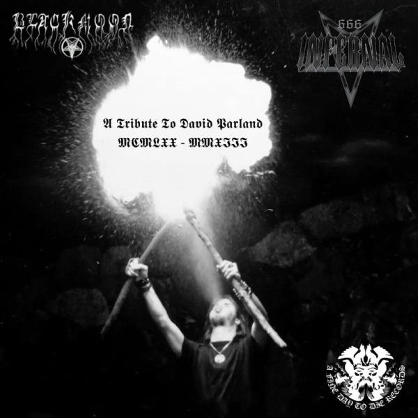 INFERNAL / BLACKMOON A Tribute To David Parland