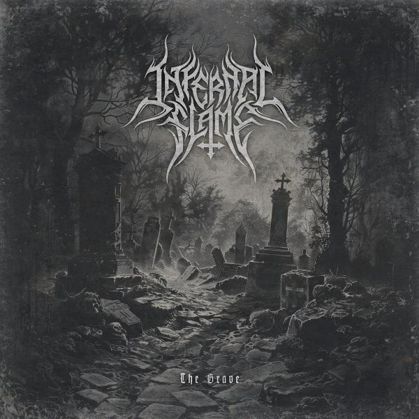 INFERNAL FLAME The Grave