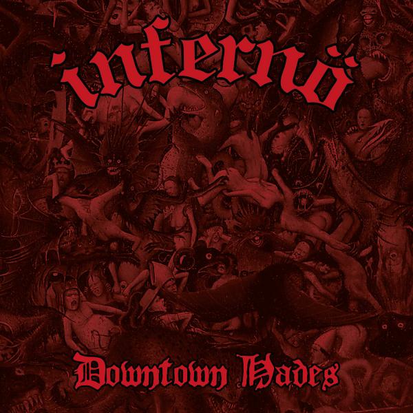 INFERNO (NOR) Downtown Hades