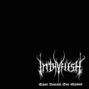 INTHYFLESH Crawl Beneath Our Shadow