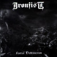 IRONFIST Fistial destruction