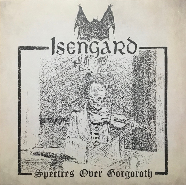 ISENGARD Spectres Over Gorgoroth