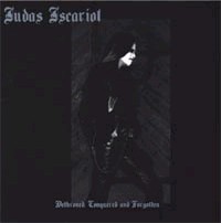 JUDAS ISCARIOT Dethroned conquered and forgotten
