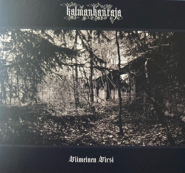 KALMANKANTAJA Viimeinen virsi