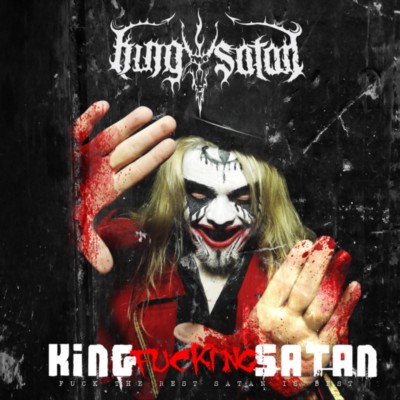 KING SATAN King Fucking Satan