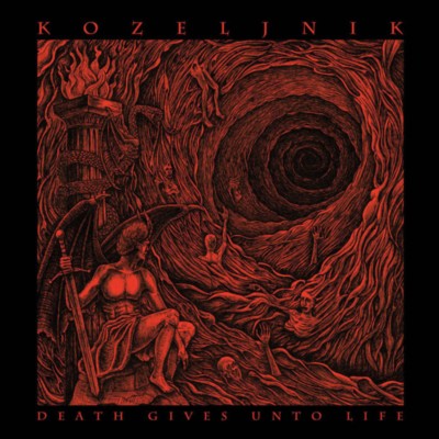 KOZELJNIK Death Gives unto Life